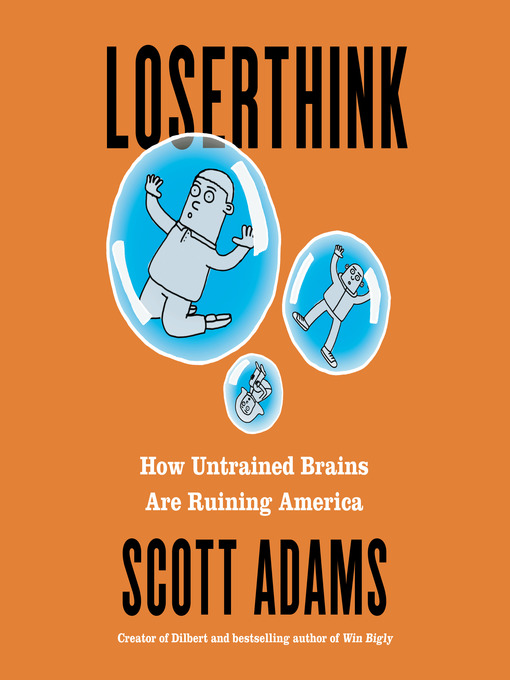 Title details for Loserthink by Scott Adams - Available